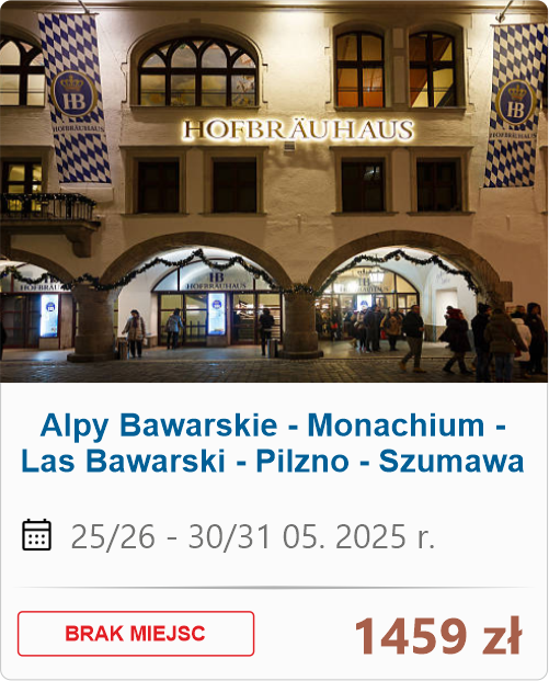 05-2 Alpy Bawarskie, Monachium, Las Bawarski, Pilzno i Szumawa ZZDK przy BZ Gdynia